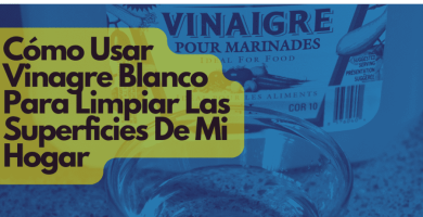 Cómo usar vinagre blanco para limpiar